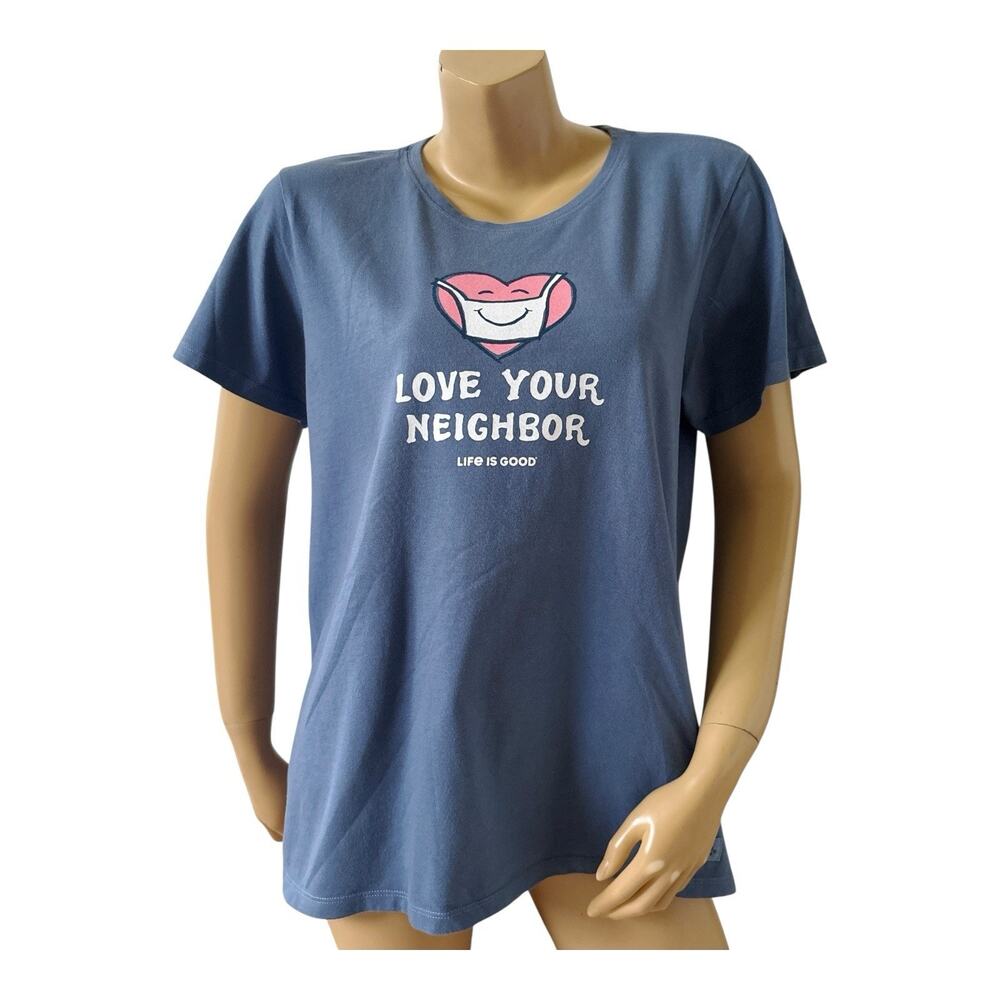 Life is Good T Shirt Womens L Blue Love Your Neighbor Graphic Crusher Tee